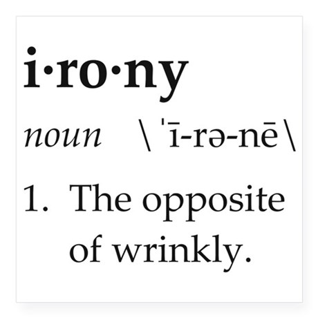 irony_definition_the_opposite_of_wrinkly_sticker
