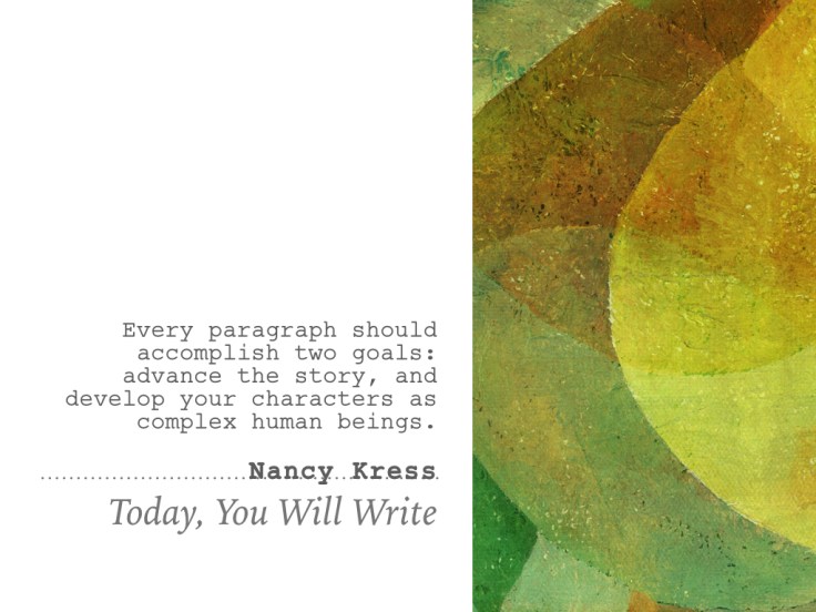 27th oct - Nancy Kress - every paragraph should accomplish two things.001.jpeg